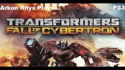 Arkon Rhys Plays Transformers Fall Of Cybertron Chapter 10 The Final Countdown HARD Playthrough PS3