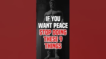 If You Want Peace, Stop Doing These 9 Things | #Stoicism #stoicwisdom #stoicphilosophy #advice