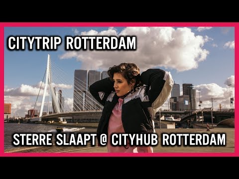 sterre slaapt cityhub rotterdam op pad met hotels nl
