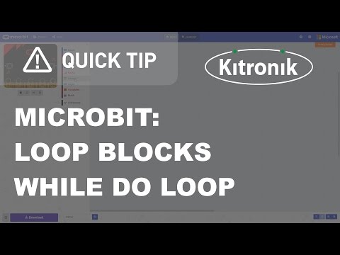 microbit MakeCode Editor - Loop Blocks - While True Do - Kitronik