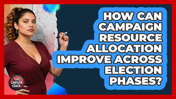 How Can Campaign Resource Allocation Improve Across Election Phases? - Your Campaign Coach