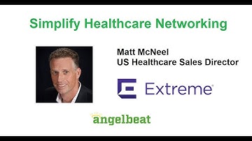 Simplify Healthcare Networking with Extreme Networks