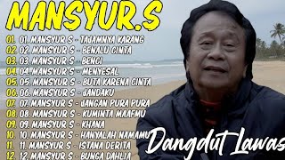 Mansyurs Lagu Dangdut Terbaik Mansyur S  Dangdut Lawas Nostalgia Tajamnya Karang