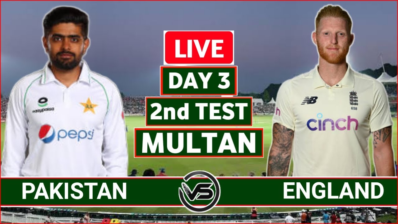 Pakistan vs England 2nd Test Live Scores PAK vs ENG 2nd Test Day 3 Live Commentary