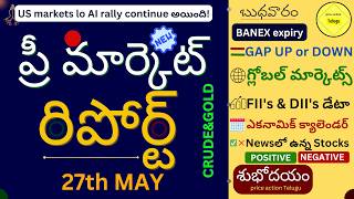 🌍 Premarket Report | 27 May 2026 | Wednesday🔥 US markets lo AI rally continue అయింది!