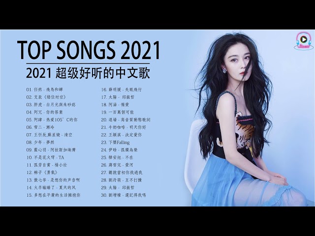 Best Chinese Music Playlist 2021 | Top 30 Chinese Songs 2021 | Mandarin Chinese Songs class=