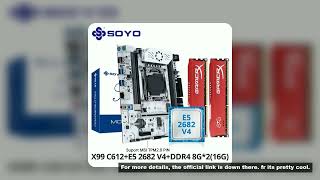 SOYO X99 Gaming Motherboard Kit C612 Chipset with Xeon E5-2682 V4 CPU & 16GB(2x8GB) DDR4 2133MHz RAM