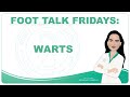 Foot Talk Fridays : Episode 30 - Warts