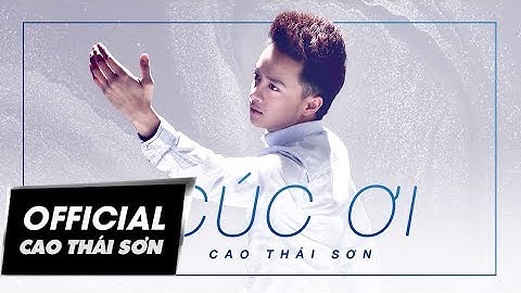 CAO THÁI SƠN | CÚC ƠI | LYRIC VIDEO