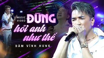 Đừng Hỏi Anh Như Thế - Đàm Vĩnh Hưng live at Trixie Cafe&Lounge | Official Music Video