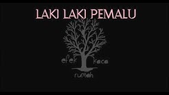 ERK - Laki laki Pemalu (Lirik)  - Durasi: 4:00. 
