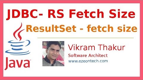 9- JDBC ResultSet Fetch Size Setting Example - Java Training By eZeon