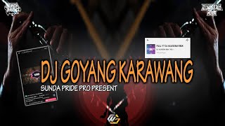 DJ GOYANG KARAWANG [GAMELAN] DJ ALVISENA RMX feat BULE WG