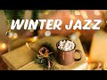 Winter JAZZ - Warm Piano JAZZ For Cozy Winter Mood: Instrumental Piano JAZZ