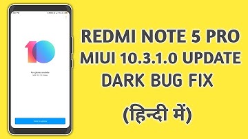 [Fix] MIUI 10.3.1.0 Update Dark Mode Bug In Redmi Note 5 Pro