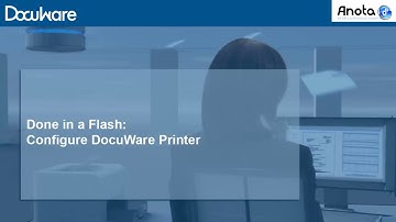 DocuWare Tutorial: Configuring Your DocuWare Printer to File Your Documents as You Print Them