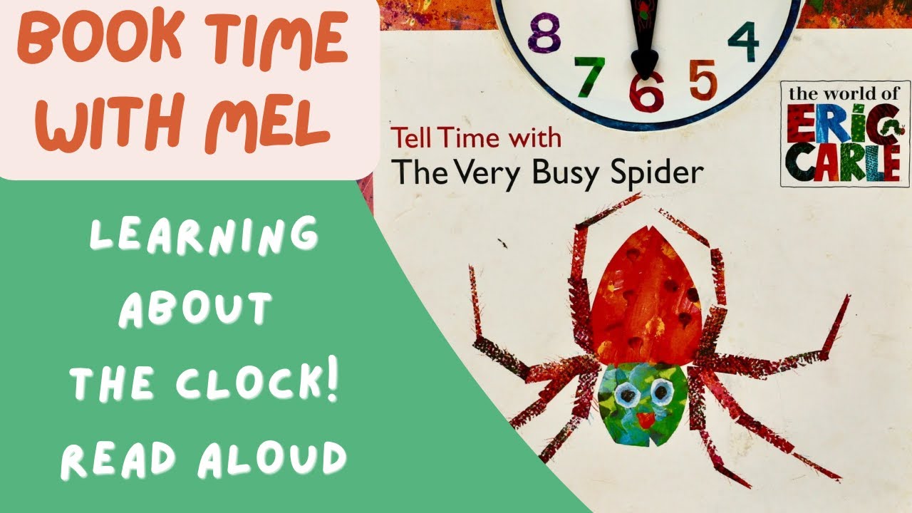 Tell Time with The Very Busy Spider By Eric Carle ~Read Aloud~ - YouTube
