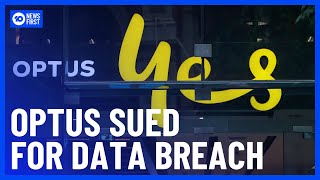 Optus Sued For Failing To Protect Customer Data | 10 News First