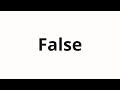 How To Pronounce False How To Pronounce False