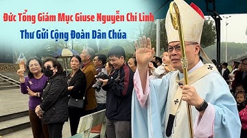 THƯ CỦA ĐỨC TỔNG GIÁM MỤC GIUSE NGUYỄN CHÍ LINH - GỬI CỘNG ĐOÀN DÂN CHÚA GIÁO PHẬN NHA TRANG.