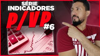 INDICADOR P/VP | ENTENDA O QUE SIGNIFICA E O QUE DIZ SOBRE AS AÇÕES.