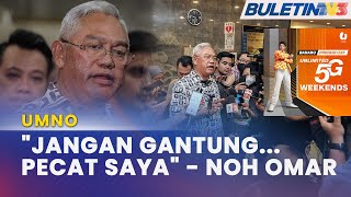 UMNO | Khairy, Noh Omar Sah Dipecat