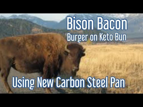 BISON BACON BURGER ON KETO BUN using new CARBON STEEL PAN #carbonsteel  #bison