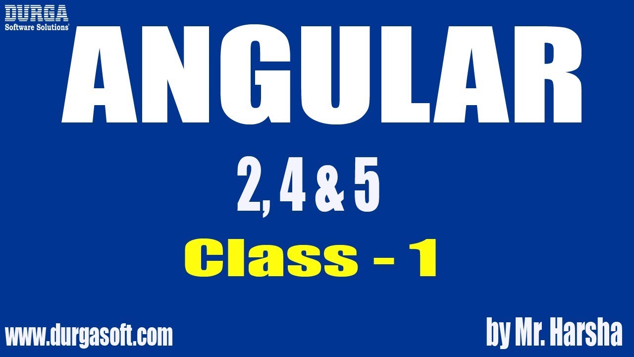 Learn Angular 2,4,5 Online Training | Class - 1 |by Harsha Sir - YouTube