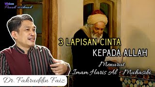 TIGA LAPISAN CINTA PADA ALLAH - NGAJI FILSAFAT DR FAHRUDDIN FAIZ - @video-penuh-hikmah