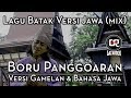Lagu Batak Versi Jawa ( MIX ) Boru Panggoaran / Anak Wedokku