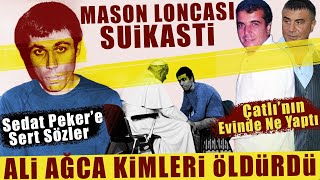 Mehmet Ali Ağca Sedat Pekere Sert Sözler Ağca Çatlının Evinde Ne Yaptı 