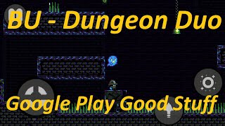 BU Dungeon Duo - Google Play Good Stuff screenshot 4