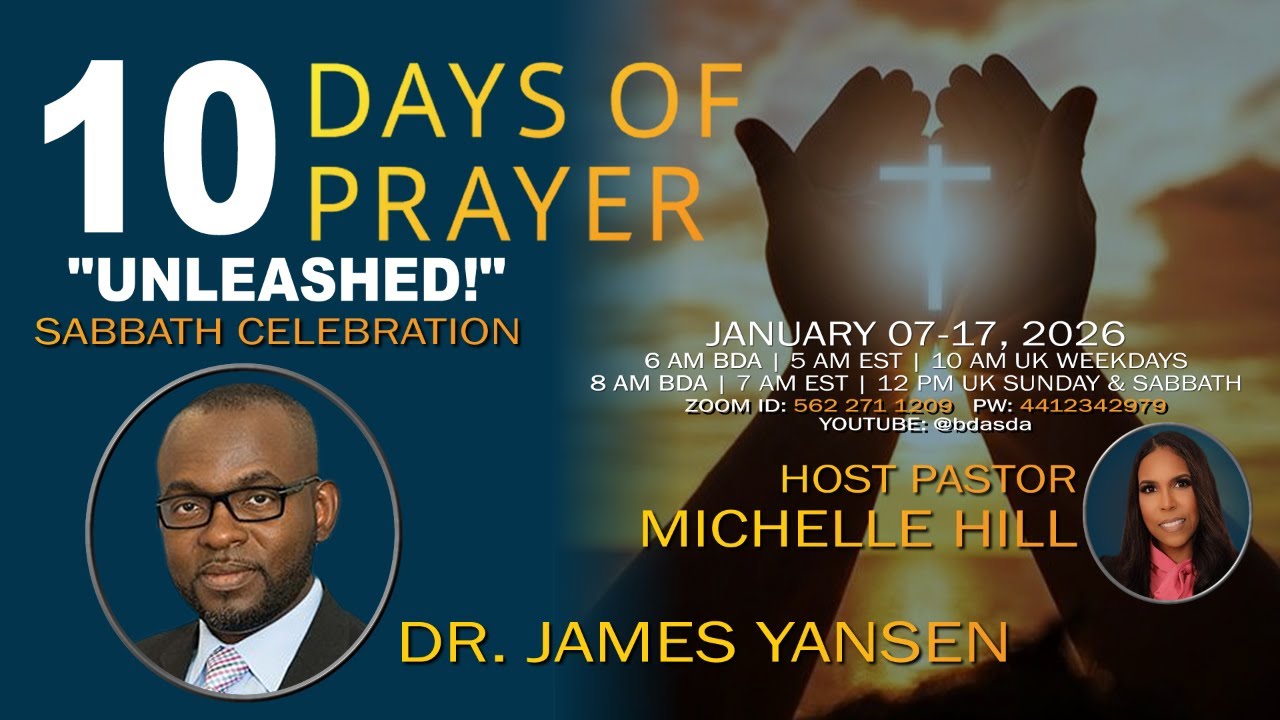2026-01-17 10 Days of Prayer w/Pastor Michelle Hill & Dr. James Yansen - "Sabbath Celebration"