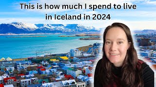 What I Spend in a Month Living in Iceland | 2024