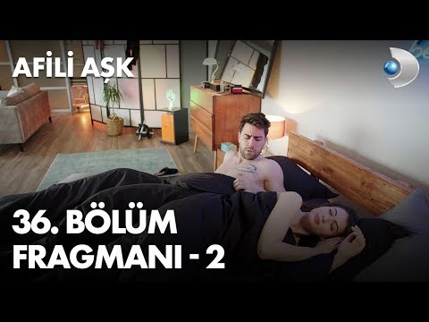 Afili Aşk 36. Bölüm Fragmanı - 2