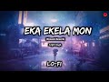 Eka ekela mon  slowedreverb  arijit singh  bengali lofi song  as music 5718