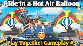 Play Together Hot Air Balloon Gameplay View Youtube