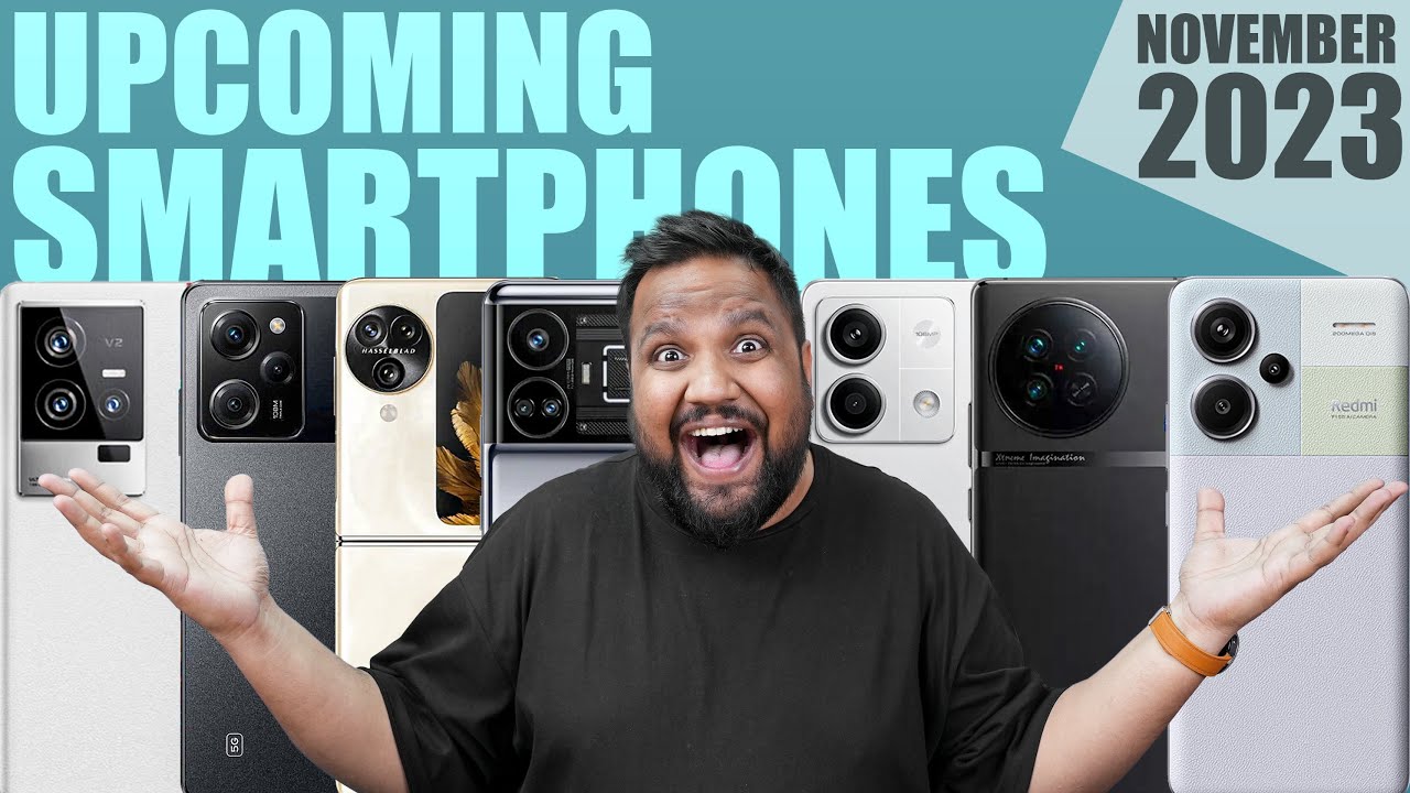 Top 6 Best Upcoming Phones November 2023 - A Powerful Month💪
