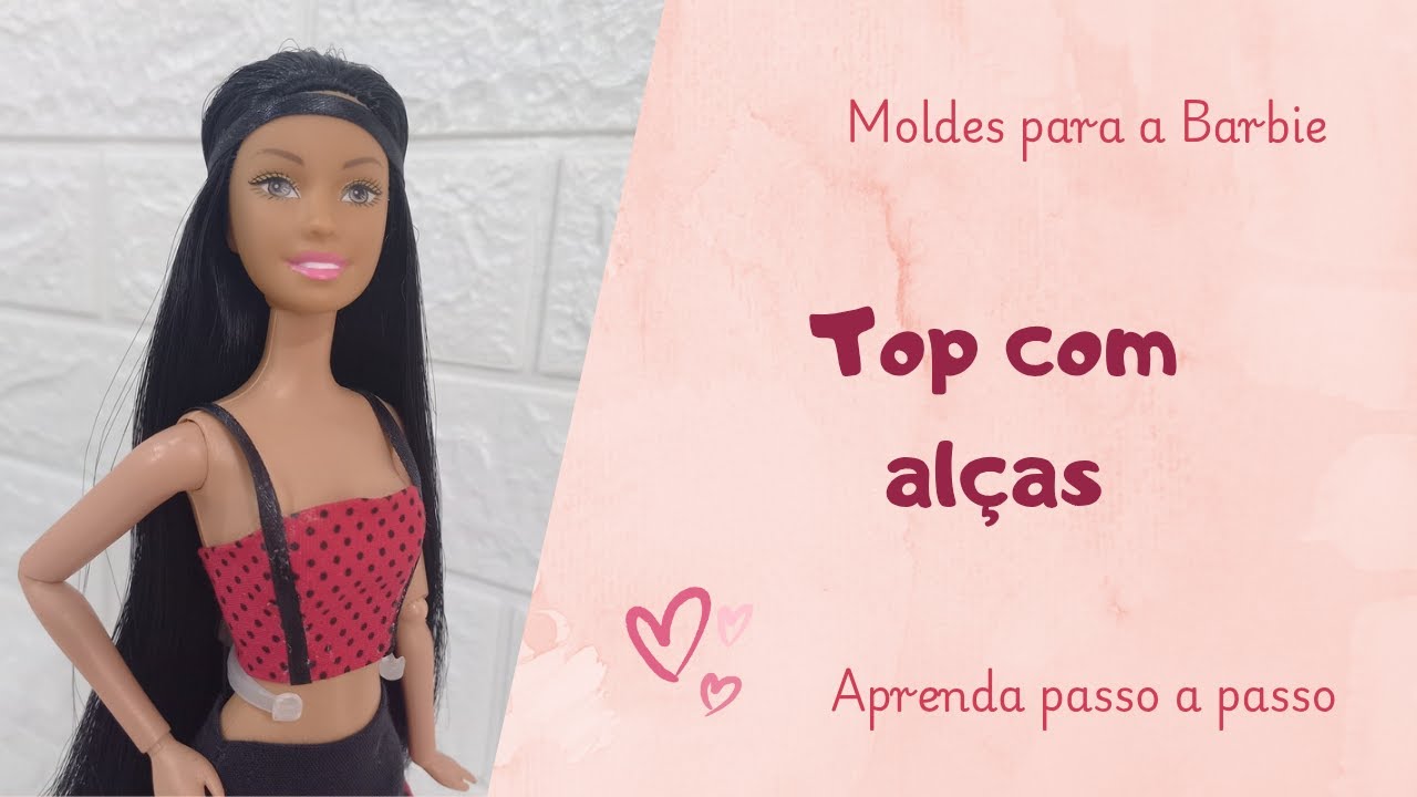 Como desenhar moldes para a Barbie | Top com alças | Look completo #barbie #patrones #costura