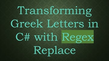 Transforming Greek Letters in C#  with Regex Replace