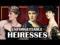 Top 10 Most Unforgettable HEIRESSES