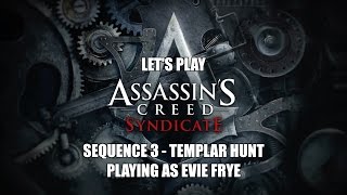 Assassin&#39;s Creed Syndicate Gameplay Sequence 3 Templar Hunt in 60 fps