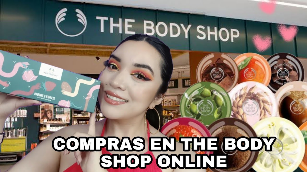COMPRANDO en THE BODY SHOP ONLINE 💕 ENVÍOS + EXPERIENCIA DE COMPRA 🛍️ YouTube