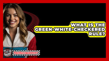 What Is The Green-White-Checkered Rule? - The Racing Xpert