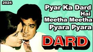 Pyaar Ka Dard Hai Meetha Meetha  Asha Bhosle, Kishore Kumar  Khayyam Dard, 1981  ·