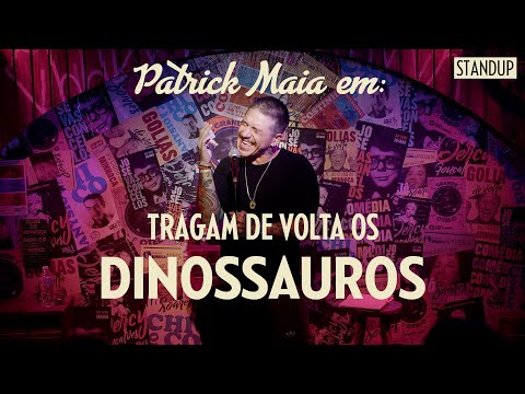 Tragam de Volta os Dinossauros - Especial de Natal - STAND UP COMEDY de Patrick Maia