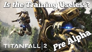 TitanFall 2 - Pre Alpha Tech Test - Training and Thoughts