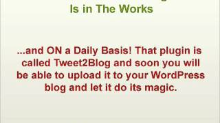 WordPress Plugin - Welcome to Tweet2Blog Plugin!
