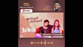 Makkayala Naan Audio - Rehan Version A Song By Rehanthespecial