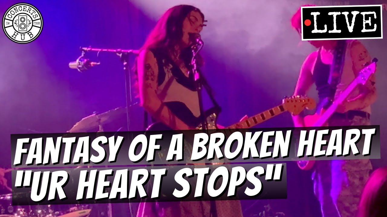 fantasy of a broken heart "Ur Heart Stops” LIVE